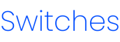 Switches